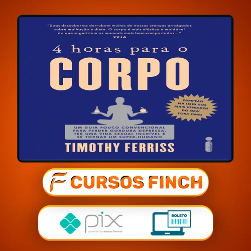 4 horas para o Corpo - Timothy Ferriss