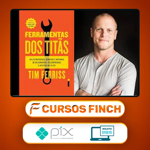 Ferramentas dos Titãs - Tim Ferriss