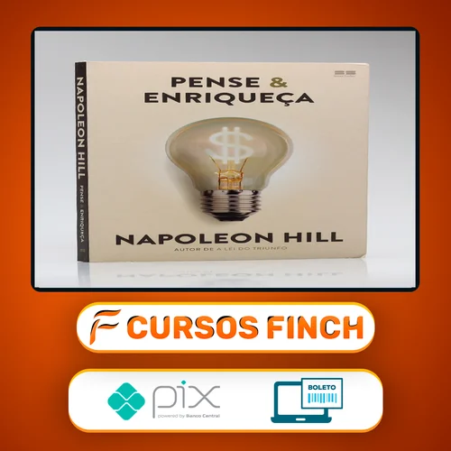 Pense e Enriqueça - Napoleon Hill