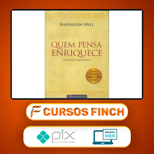 Quem Pensa Enriquece - Napoleon Hill