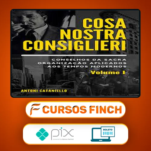 Cosa Nostra Consiglieri: Volume I - Antoni Cataniello