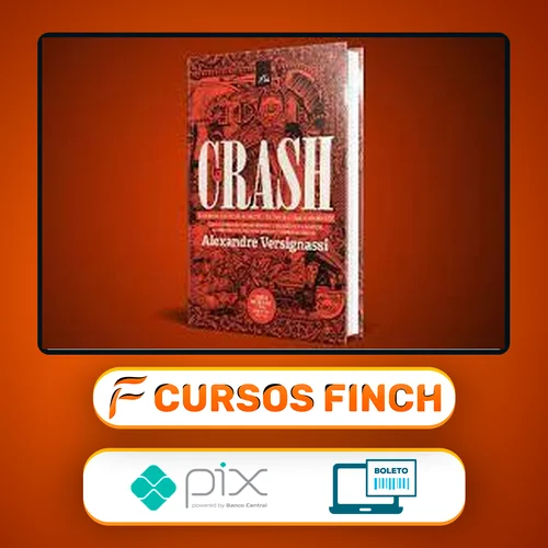 Crash: Uma Breve História Da Economia - Alexandre Versignassi