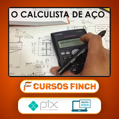 Curso o Calculista de Aço (Módulos 1 ao 19) - Eng. Mec. Felipe Jacob