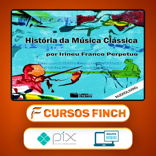 História da Música Clássica - Irineu Franco Perpetuo