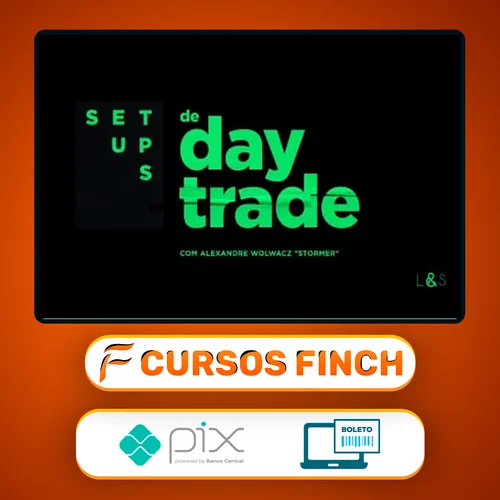 Setups de Day Trade - Alexandre Wolwacz Stormer