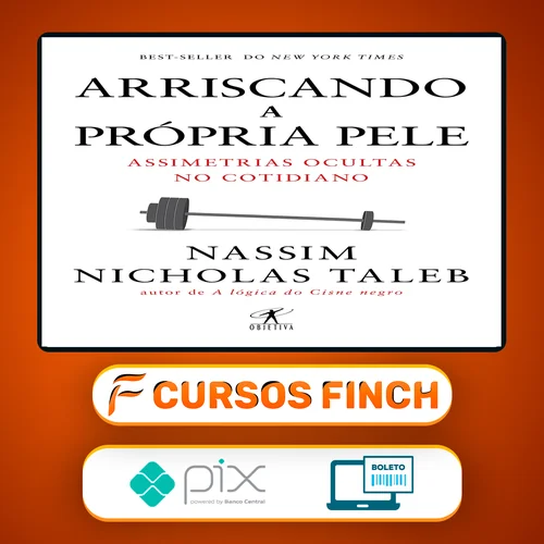 Arriscando a Própria Pele - Nassim Nicholas Taleb