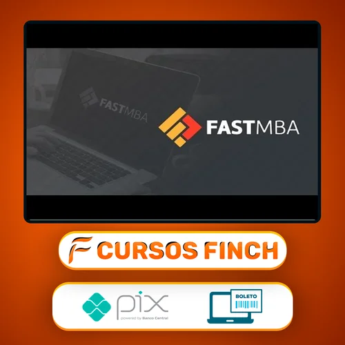 Fast MBA: Empreendedorismo, Negócios e Startups na Prática - André Bernardo