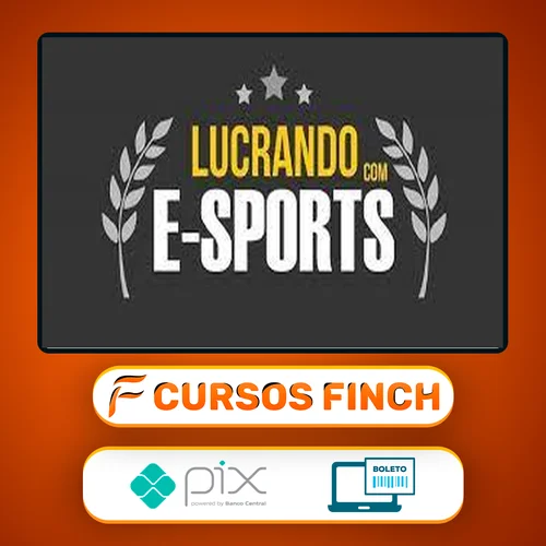 Curso Apostando em E-Sports (Jogos Eletronicos: Lol, Cs-Go, Dota2) - Lucrando Com E-Sports