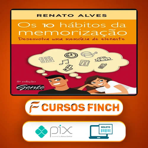 Os 10 Hábitos da Memorização - Renato Alves