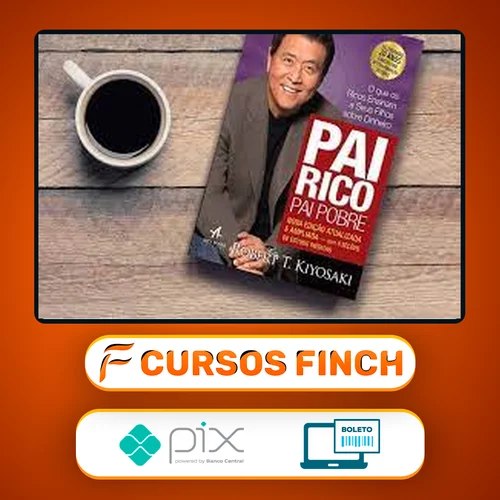 Pai Rico: Escola de Negócios - Robert Kiyosaki