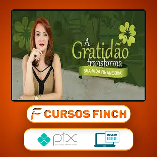 A Gratidão Transforma sua Vida Financeira - Marcia Luz