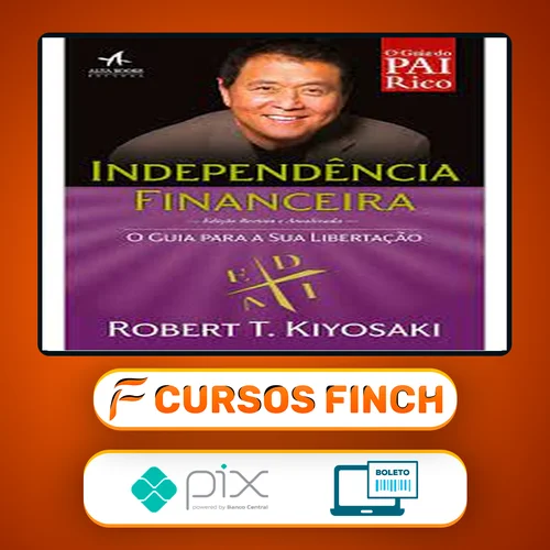 Independencia Financeira - Robert Kiyosaki