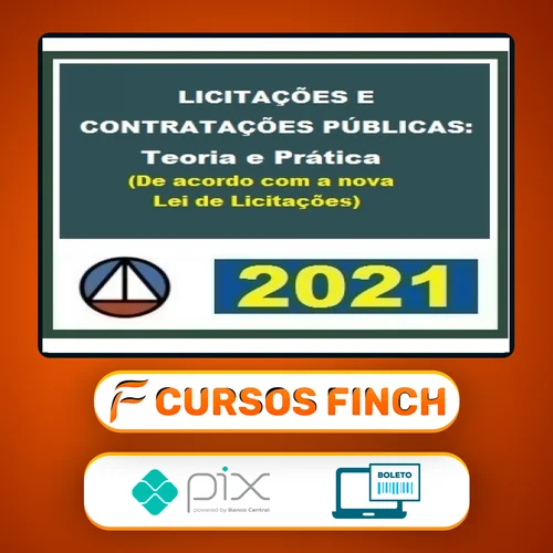 Licitações e Contratações Públicas: Teoria e Prática (De Acordo Com A Nova Lei de Licitações - CERS