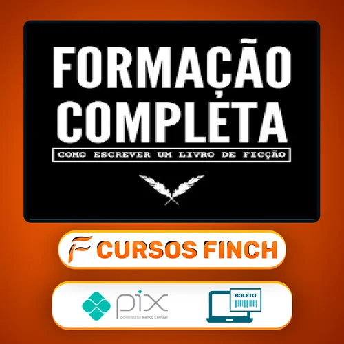 Como Escrever Um Livro de Ficção: Formação Essencial - Nano Fregonese