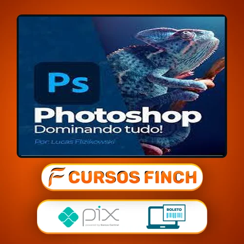 Photoshop: Dominando tudo - Lucas Flizikowski