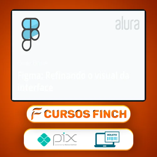 Alura: Figma, Refinando o Visual da Interface - André Lisboa