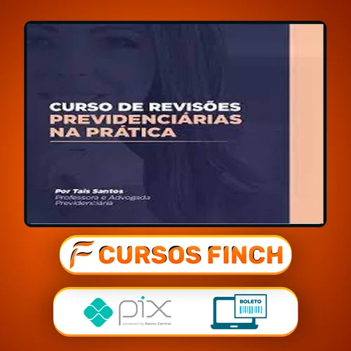 Curso de Revisão Previdenciária na Prática - Tais Santos