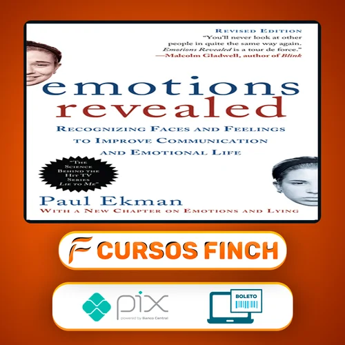 Emotions Revealed: Recognizing Faces and Feelings to Improve Communication and Emotional Life - Paul Ekman [INGLÊS]