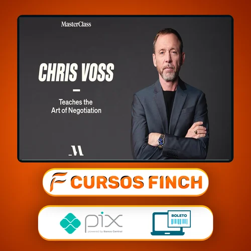 Materclass: Chris Voss Teaches the Art of Negotiation - Chris Voss