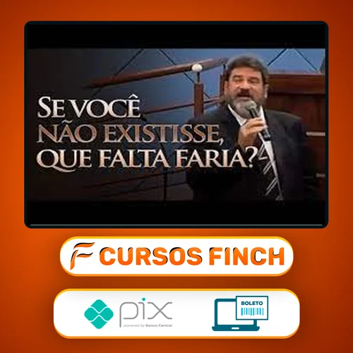 Se você não existisse, que falta faria? - Mario Sergio Cortella