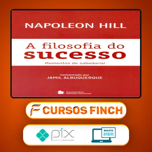 A Filosofia do Sucesso - Napoleon Hill