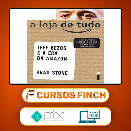 A Loja de Tudo - Brad Stone