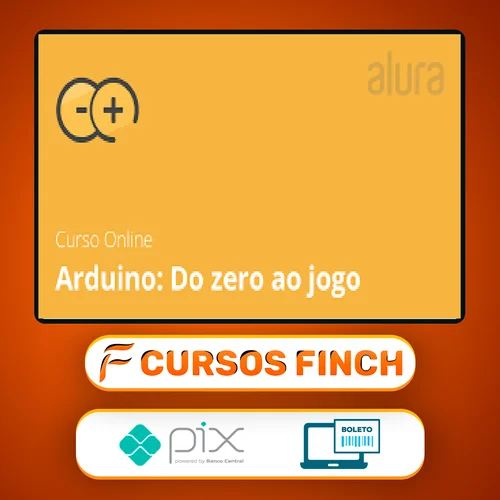 Arduino do Zero ao Jogo - Alura