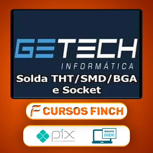 Solda Tht/Smd/Bga e Socket - Getech