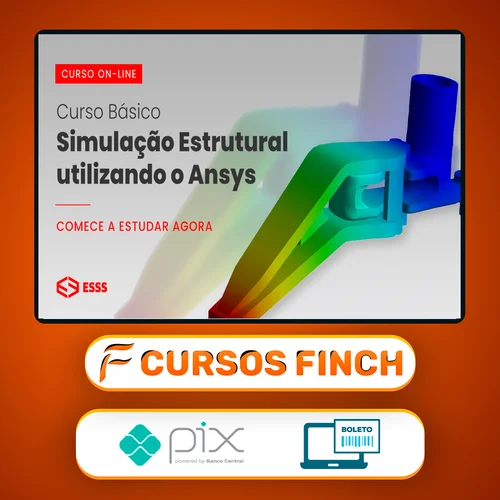 Curso Básico de Simulação Estrutural Utilizando o Ansys - Esss