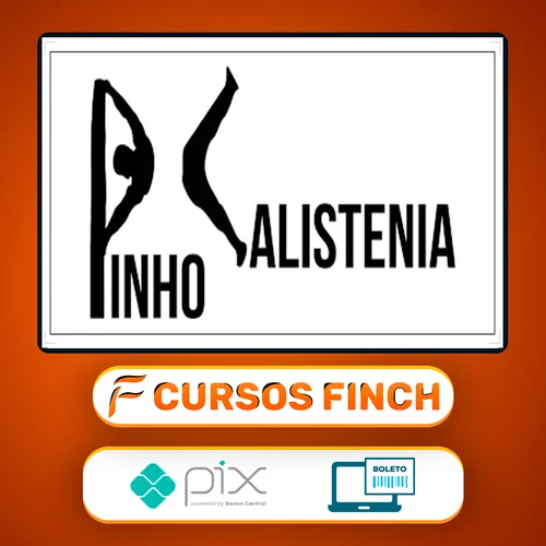 Curso de Calistenia - Pinho Júnio