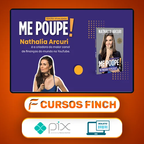 Me Poupe! 10 Passos Para Nunca Mais Faltar Dinheiro - Nathalia Arcuri