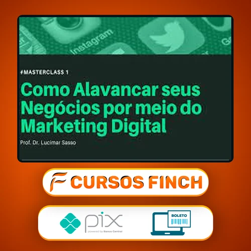 Como Alavancar seus Negócios por meio do Marketing Digital - Lucimar Sasso