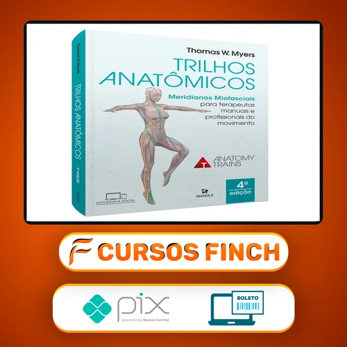 Trilhos Anatômicos 3ª edição - Thomas W. Myers