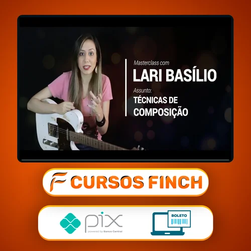 Masterclass Técnicas de Composição (Guitarra) - Lari Basílio