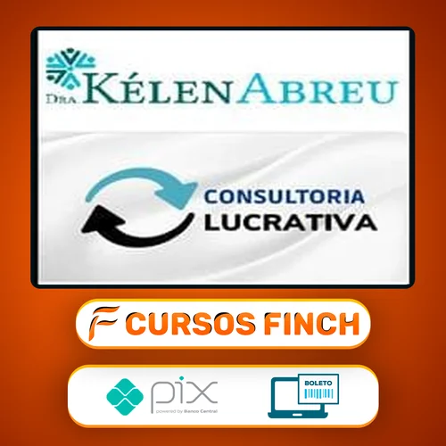 Consultoria Lucrativa - Dra Kélen Abreu