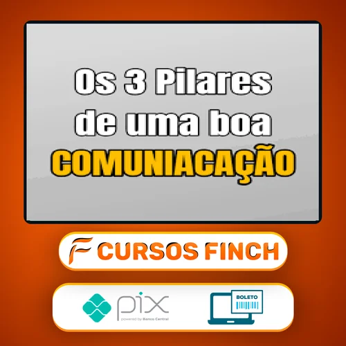 Os 3 Pilares de Uma Boa Comunicação - Pedro Uzita