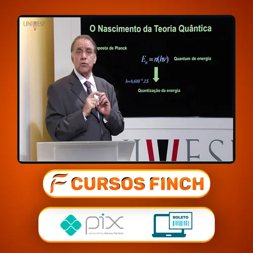 UNIVESP: Curso de Física quântica - Gil da Costa