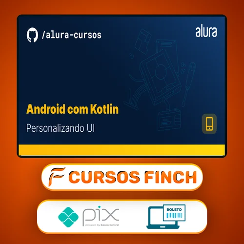 Android com Kotlin III: Outras Técnicas - Alura