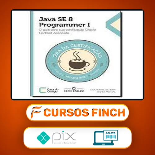 Java Se 7 Programmer | O Guia Para Sua Certificação Oracle Certified Associate - Casa do Código