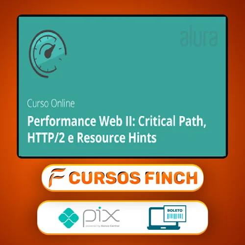 Performance Web Ii Critical Path Http2 e Resource Hints - Alura