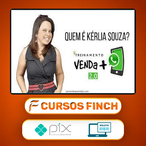 Treinamento Venda Mais Pelo Zap 2.0 - Kerlia Sousa