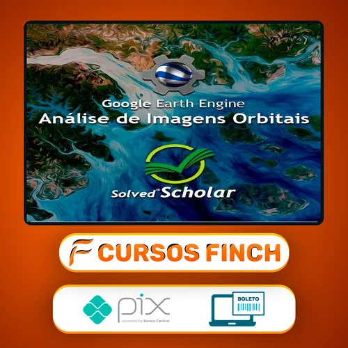 Análise de Imagens Orbitais no Google Earth Engine (GEE) - Solved