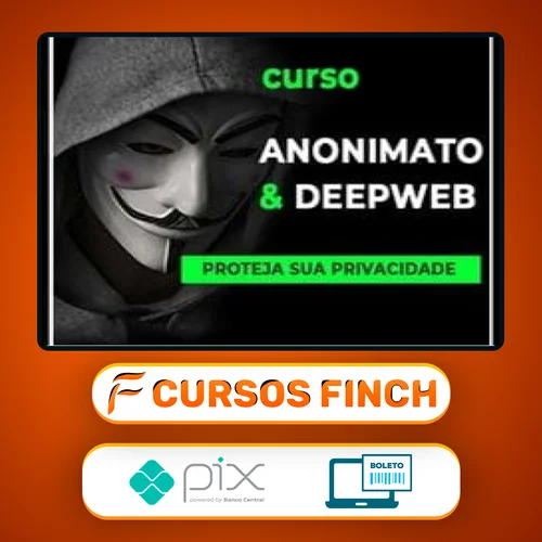 Anonimato e DeepWeb - Anderson Almeida