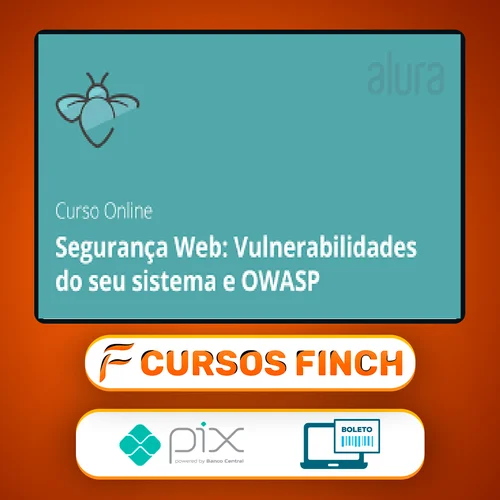 Segurança Web: Vulnerabilidades e OWASP - Alura