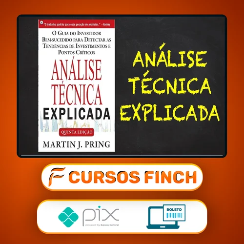 Análise Técnica Explicada - Martin J Pring