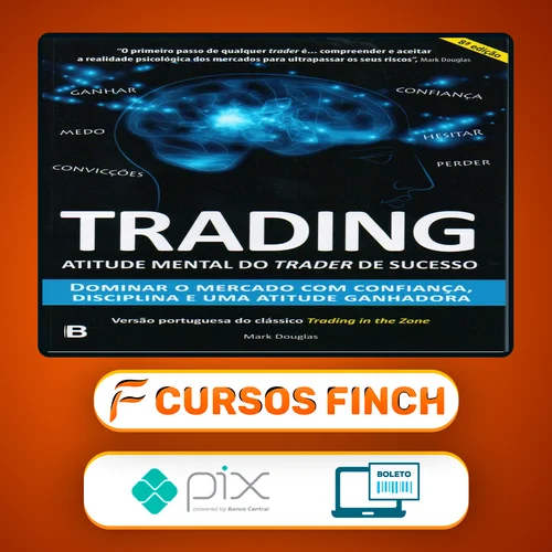 Trading: Atitude Mental do Trader de Sucesso - Mark Douglas