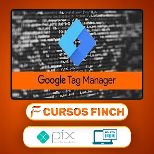 Google Tag Manager - GTM - Essencial na Prática