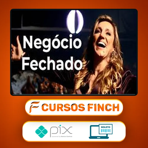 Negócio Fechado - Instituto Tânia Zambon