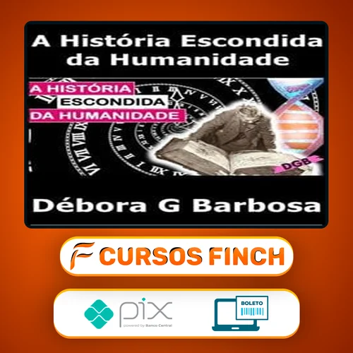 A História Escondida Da Humanidade - Débora G Barbosa